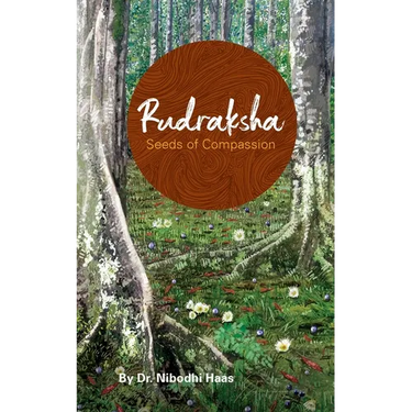 Rudraksha: Seeds Of Compassion