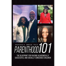 Parenthood 101: The Blueprint for Raising Academically Successful and Socially Conscious Children