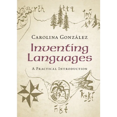 Inventing Languages: A Practical Introduction