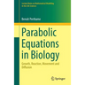 Parabolic Equations in Biology: Growth, Reaction, Movement and Diffusion