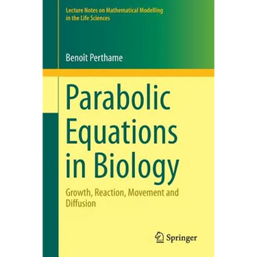 Parabolic Equations in Biology: Growth, Reaction, Movement and Diffusion