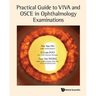 Practical Guide to Viva & OSCE in Ophthalmology Examinations