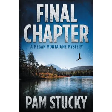 Final Chapter: A Megan Montaigne Mystery