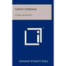 Grant Foreman: A Brief Biography