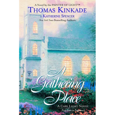 The Gathering Place: A Cape Light Novel