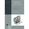 Foundations of Library Services: An Introduction for Support Staff