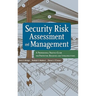 Security Risk Assessment and Management: A Professional Practice Guide for Protecting Buildings and Infrastructures