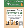 Thematic Chess Training: Book 2 - Spetacular Combinations