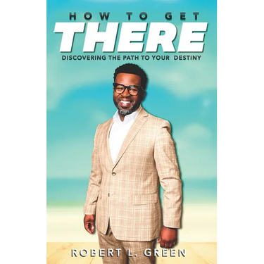 How to Get There: Discovering the Path to Your Destiny