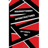 Insurrectionary Infrastructures