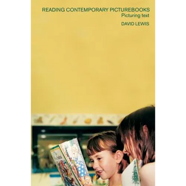 Reading Contemporary Picturebooks: Picturing Text