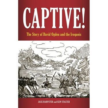 Captive! The Story of David Ogden and the Iroquois