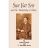 Sun Yat Sen: And the Awakening of China