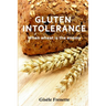 Gluten Intolerance: When wheat is the enemy