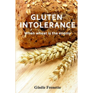 Gluten Intolerance: When wheat is the enemy