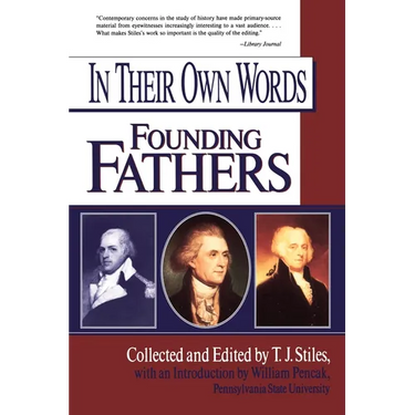 In Their Own Words: Founding Fathers