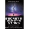 Secrets beyond the Stars: Incredible Writing by Incredible Students