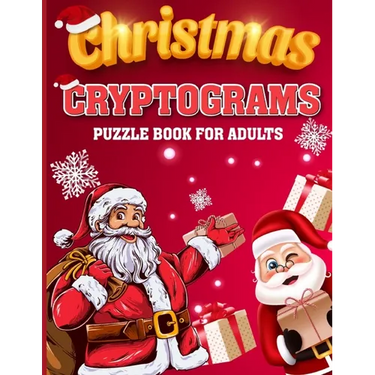 Christmas Cryptograms Puzzle Book for Adults: 150 Christmas Cryptograms Puzzle Book for Adults, Christmas Cryptogram with Answers