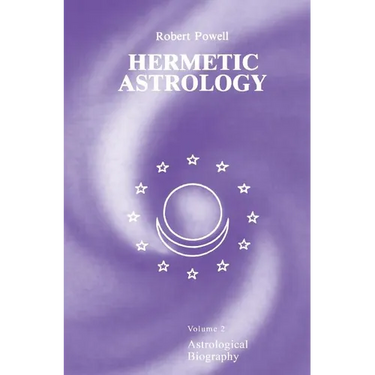 Hermetic Astrology: Vol. 2