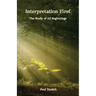 Interpretation First, The Study Of All Beginnings