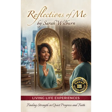 Reflections Of Me: Living Life Experiences