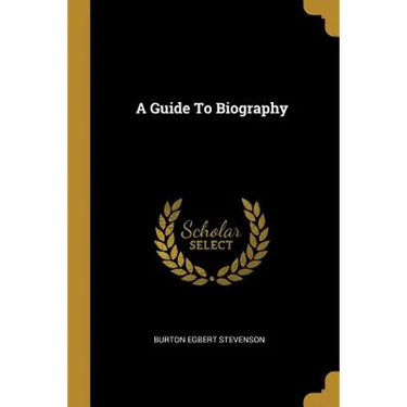 A Guide To Biography