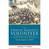 The Twelve Month's Volunteer: the Recollections of a Member of the 1st Tennessee Cavalry During the Mexican war-Volume 2 1847