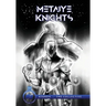 Metaiye Knights (metaKnyts): E.0.1/#1: All is One No One is All