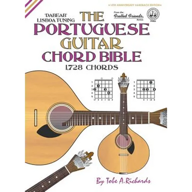 The Portuguese Guitar Chord Bible: Lisboa Tuning 1,728 Chords