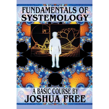Fundamentals of Systemology (Workbook Edition): A New Thought on Life, Universes and Everything for the 21st Century