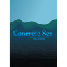 Concrete Sea