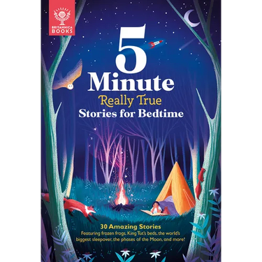 5-Minute Really True Stories for Bedtime: 30 Amazing Stories: Featuring Frozen Frogs, King Tut's Beds, the World's Biggest Sleepover, the Phases of th