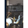 The Automobile: Its Construction and Management
