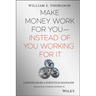 Make Money Work for You--Instead of You Working for It: Lessons from a Portfolio Manager