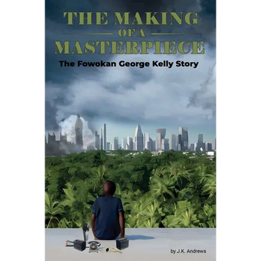 The Making of a Masterpiece: The Fowokan George Kelly Story