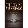 Overcoming Woundedness: Lessons From The Life of Joseph