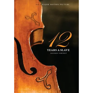 12 Years a Slave: (Illustrated Hardcover with Jacket) Now a Major Movie (Engage Books)