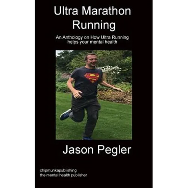 Ultra Marathon Running: An Anthology on How Ultra Running helps your mental health