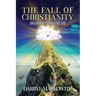 The Fall of Christianity: Only Holiness Shall See God