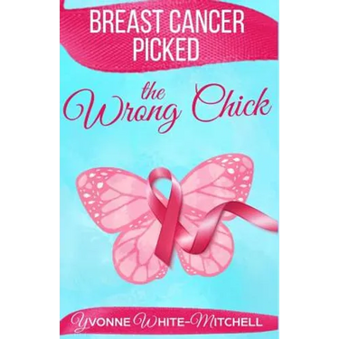Breast Cancer Picked the Wrong Chick