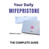 Your Daily Mifepristone: The Complete Guide