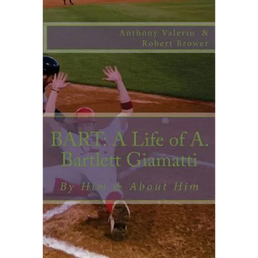 Bart: A Life of A. Bartlett Giamatti