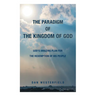 The Paradigm of the Kingdom of God: God's Amazing Plan for the Redemption of His People