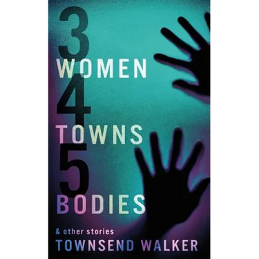 3 Women 4 Towns 5 Bodies