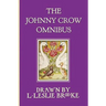 The Johnny Crow Omnibus featuring Johnny Crow's Garden, Johnny Crow's Party and Johnny Crow's New Garden (in color)