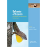 Behavior of Lizards: Evolutionary and Mechanistic Perspectives