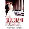 The Reluctant Bride - A Dark Mafia Arranged Marriage Romance