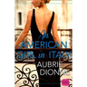 An American Girl in Italy: HarperImpulse Contemporary Romance
