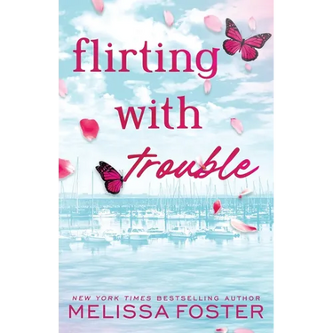 Flirting with Trouble: Wells Silver (Special Edition)