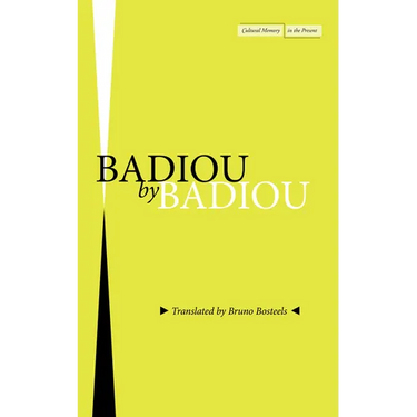 Badiou by Badiou